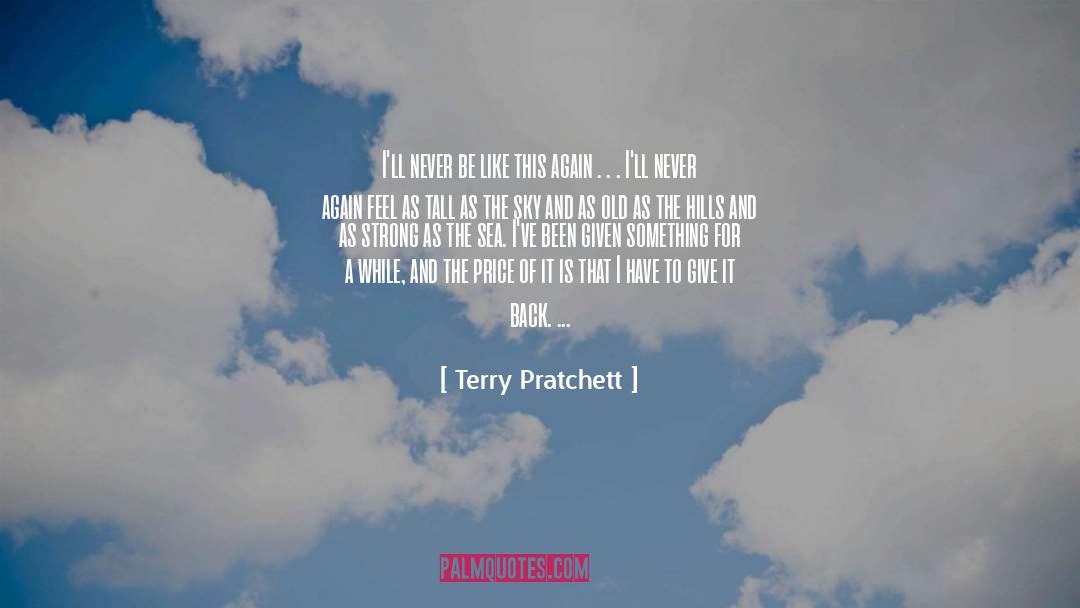 Just The Way I Feel quotes by Terry Pratchett