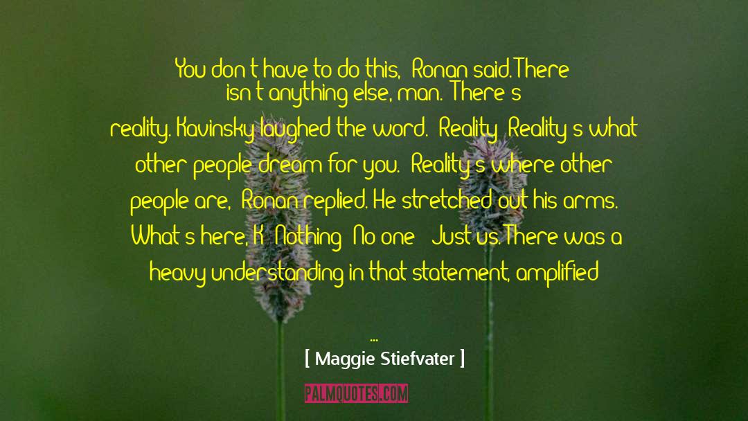 Just Us quotes by Maggie Stiefvater