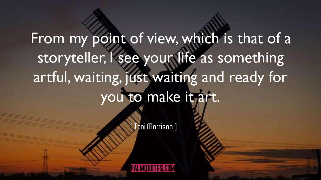 Just Waiting quotes by Toni Morrison