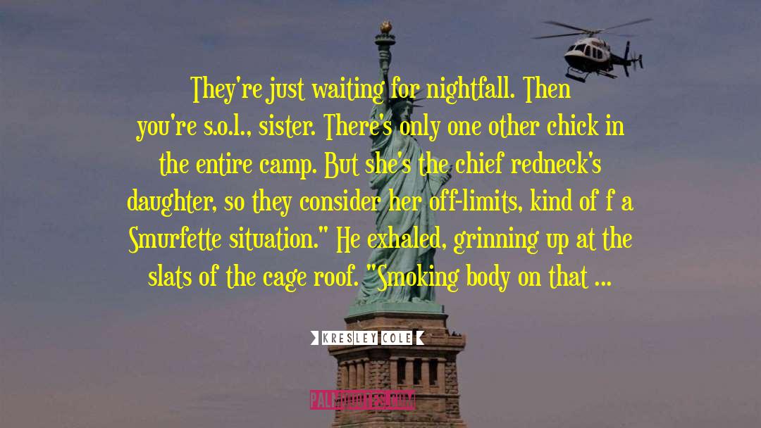 Just Waiting quotes by Kresley Cole
