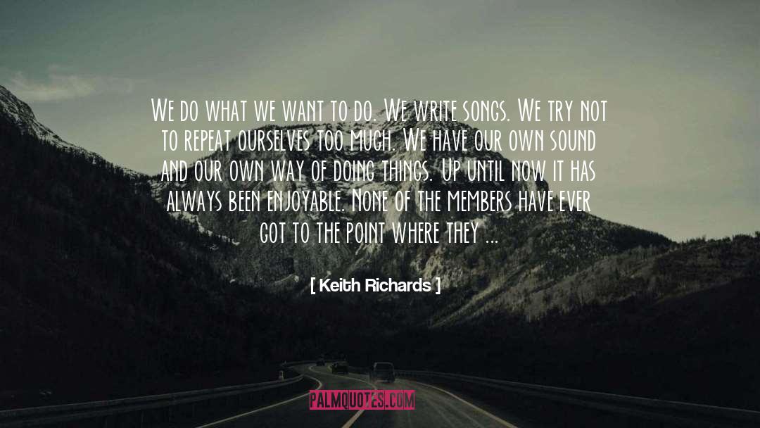 Just Want To Have Fun quotes by Keith Richards