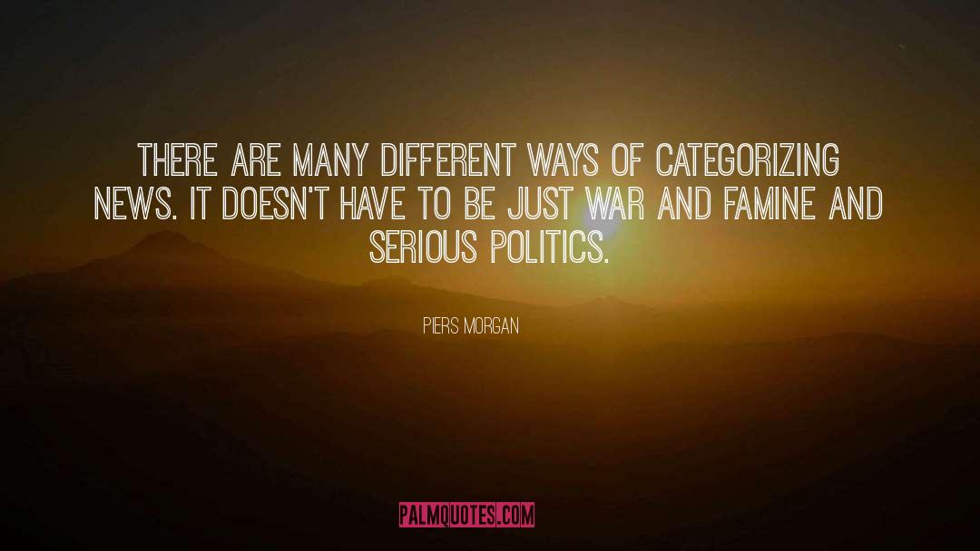 Just War quotes by Piers Morgan