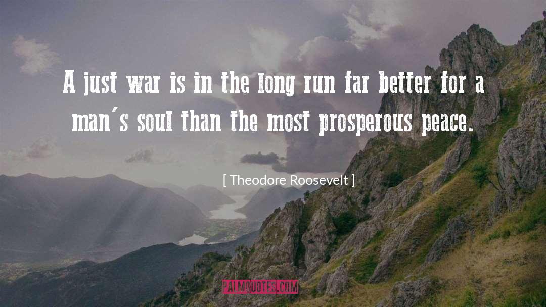 Just War quotes by Theodore Roosevelt