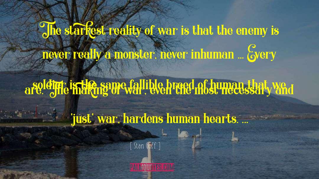 Just War quotes by Stan Goff
