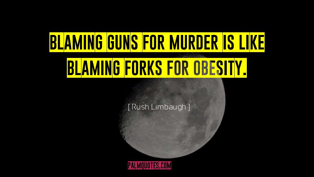 Just Worksvictim Blaming quotes by Rush Limbaugh