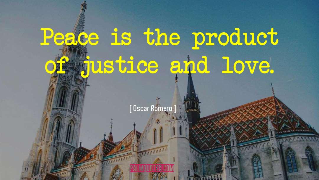 Justice And Love quotes by Oscar Romero