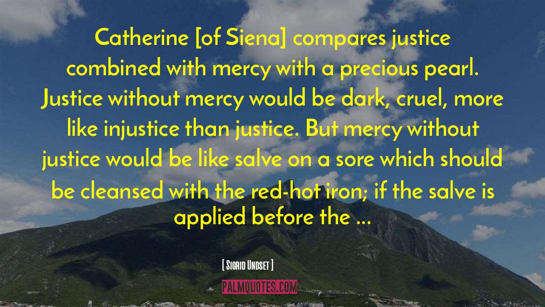 Justice And Mercy quotes by Sigrid Undset