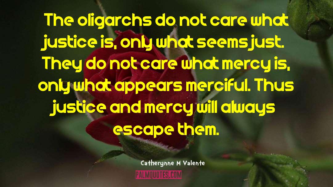 Justice And Mercy quotes by Catherynne M Valente