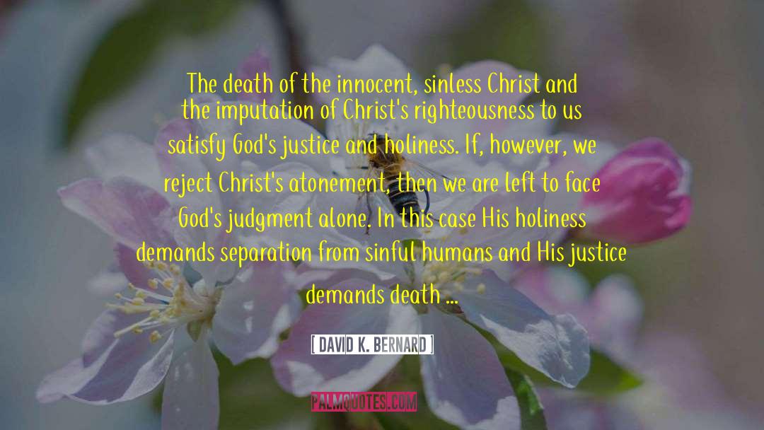 Justice And Mercy quotes by David K. Bernard