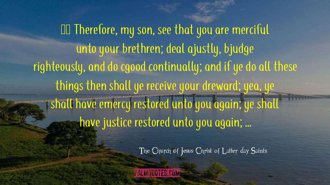 Justice And Mercy quotes by The Church Of Jesus Christ Of Latter-day Saints