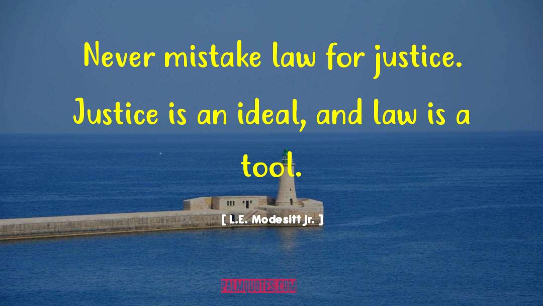Justice And Mercy quotes by L.E. Modesitt Jr.