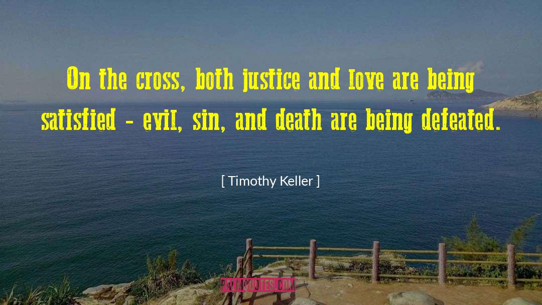 Justice Being Served quotes by Timothy Keller