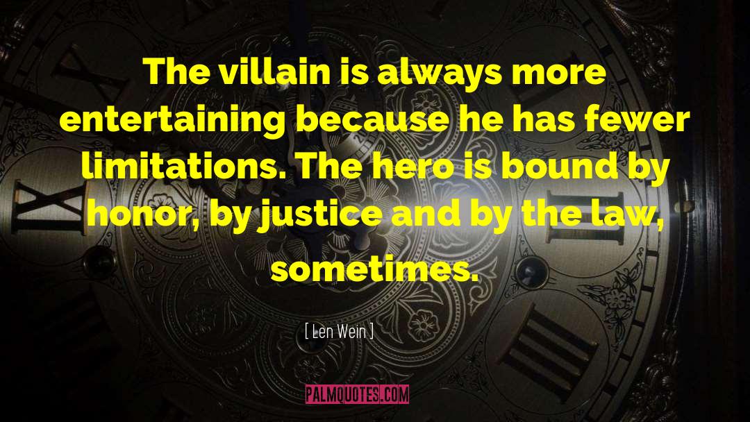 Justice By Famous Judges quotes by Len Wein