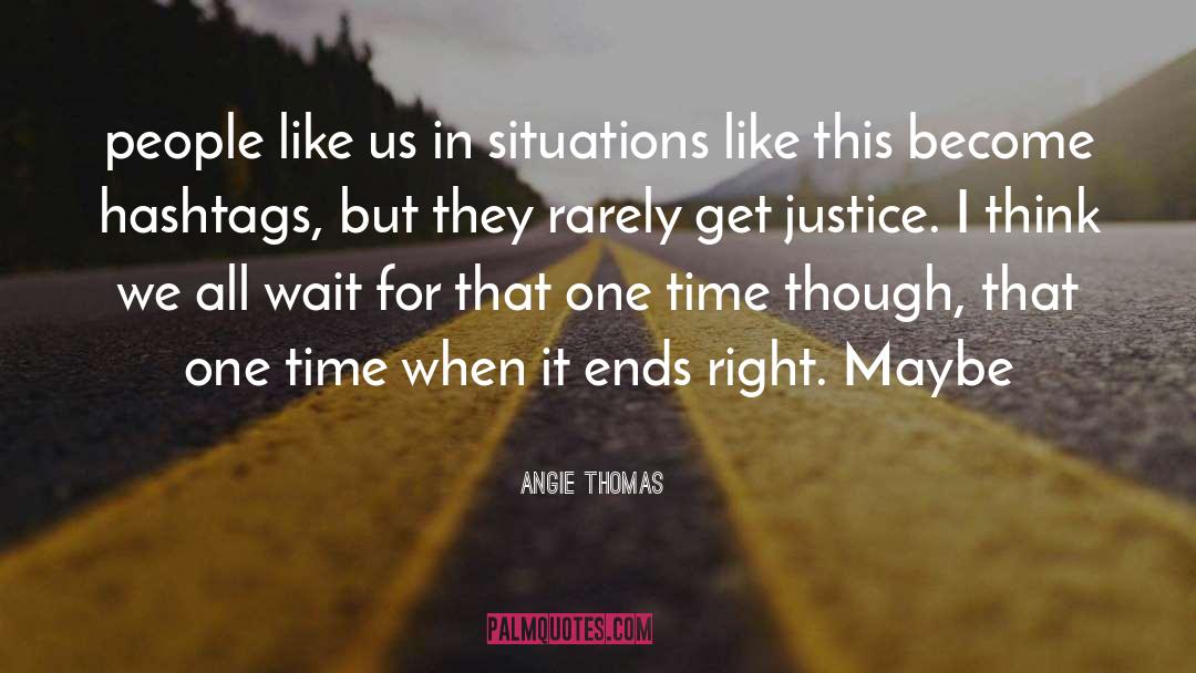 Justice Drake quotes by Angie Thomas