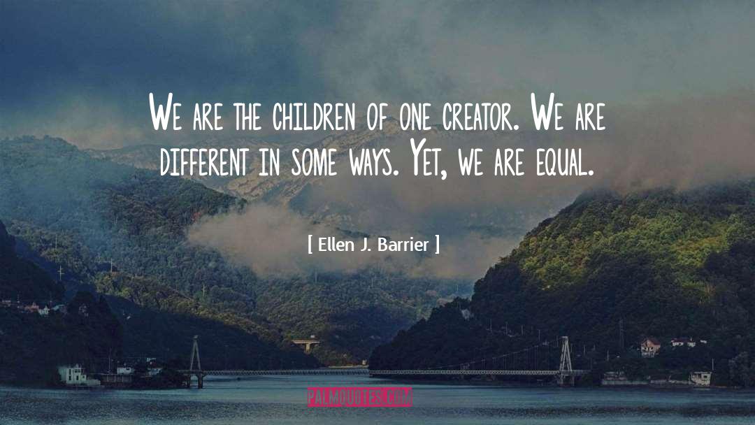 Justice Equality quotes by Ellen J. Barrier