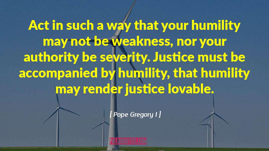 Justice Equality quotes by Pope Gregory I