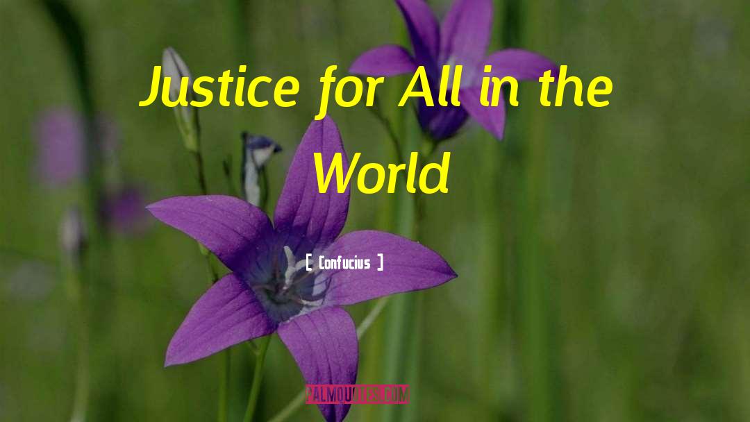 Justice For All quotes by Confucius