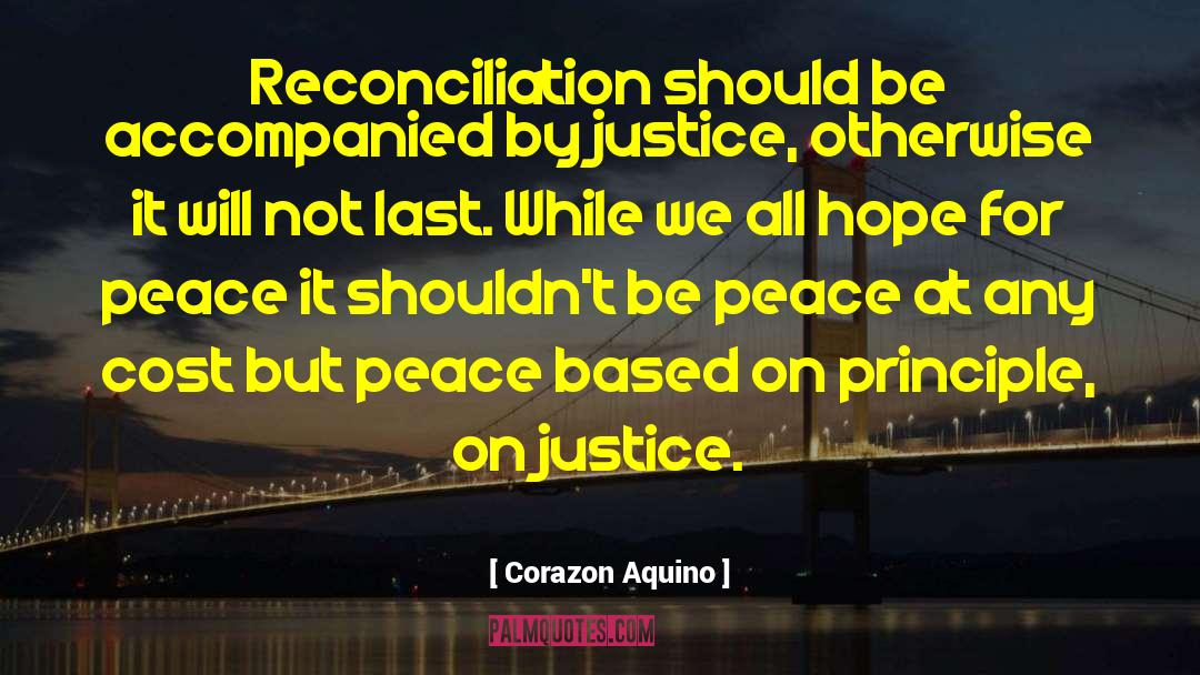 Justice For All quotes by Corazon Aquino