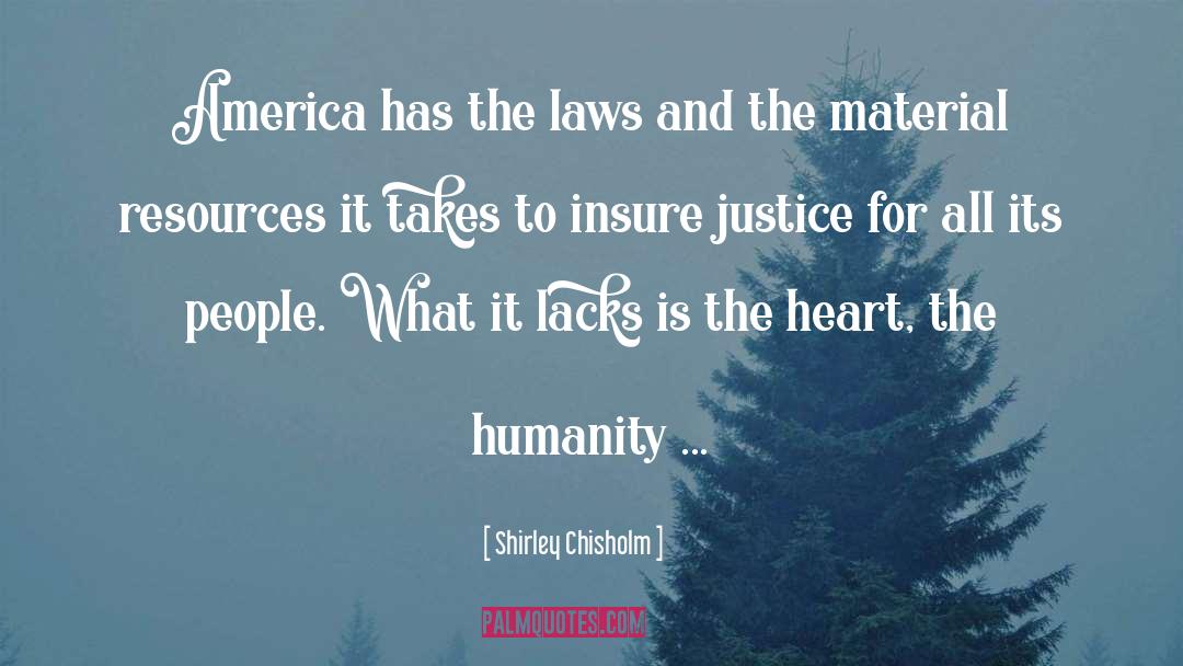 Justice For All quotes by Shirley Chisholm