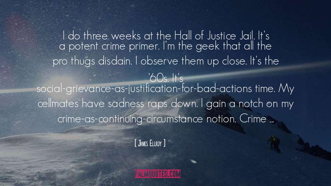 Justice For The Dead quotes by James Ellroy