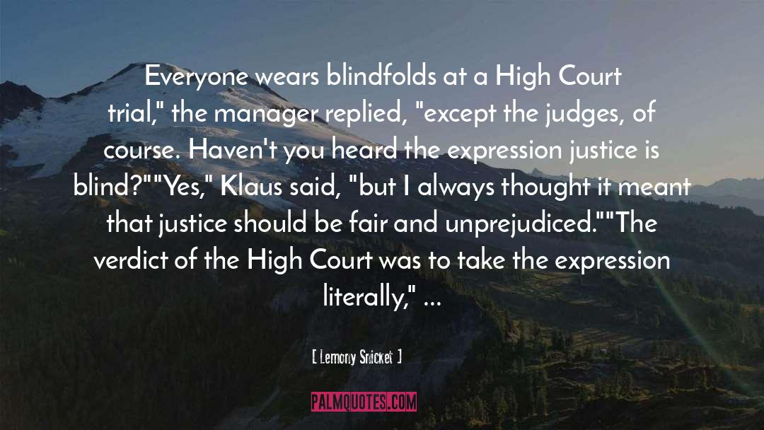 Justice Is Blind quotes by Lemony Snicket