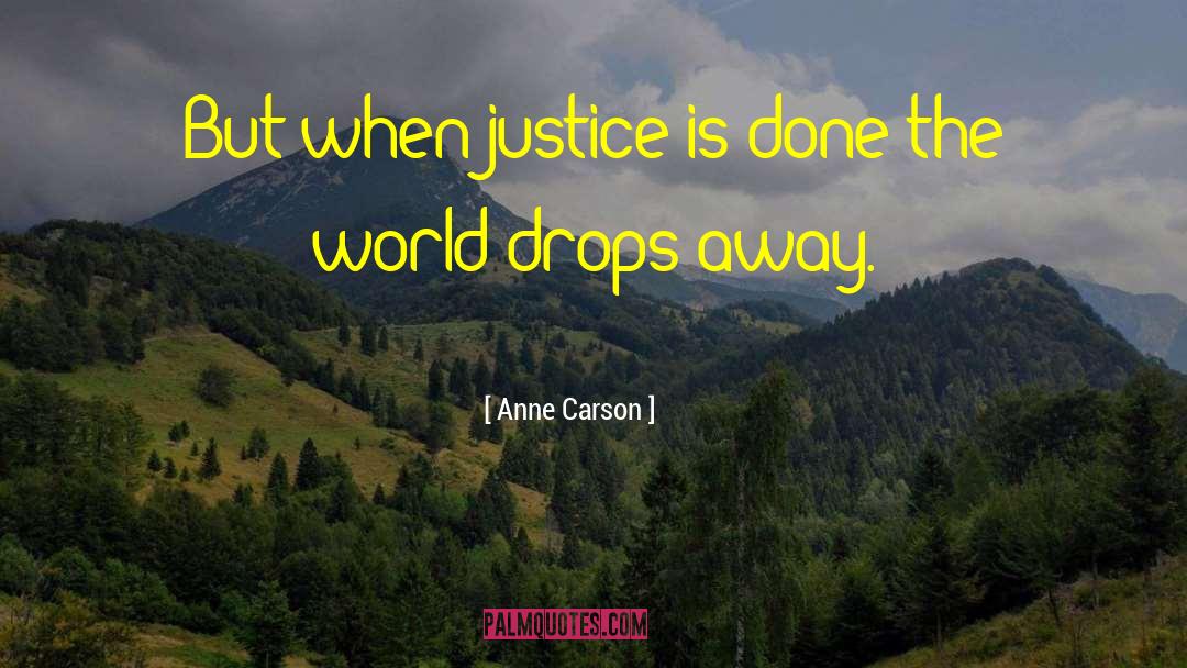 Justice Is Blind quotes by Anne Carson