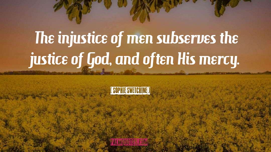 Justice Of God quotes by Sophie Swetchine