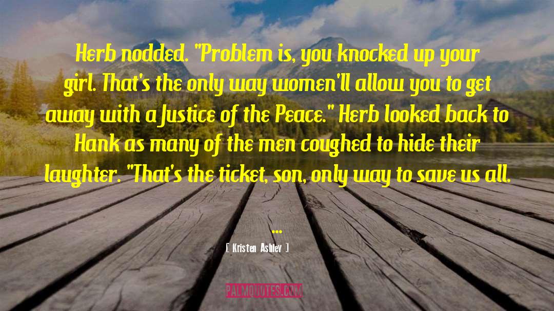 Justice Of The Peace quotes by Kristen Ashley