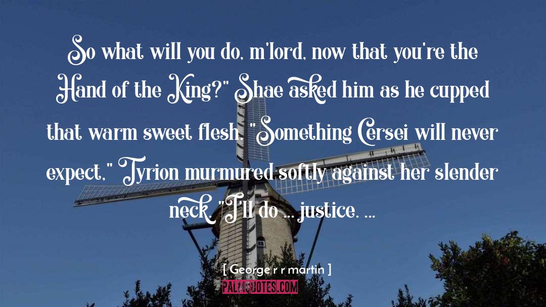 Justice quotes by George R R Martin