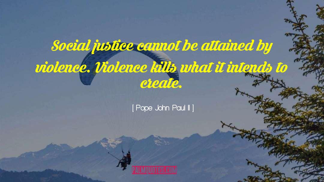 Justice Series quotes by Pope John Paul II