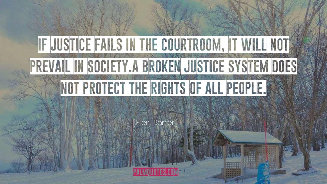 Justice System quotes by Ellen J. Barrier