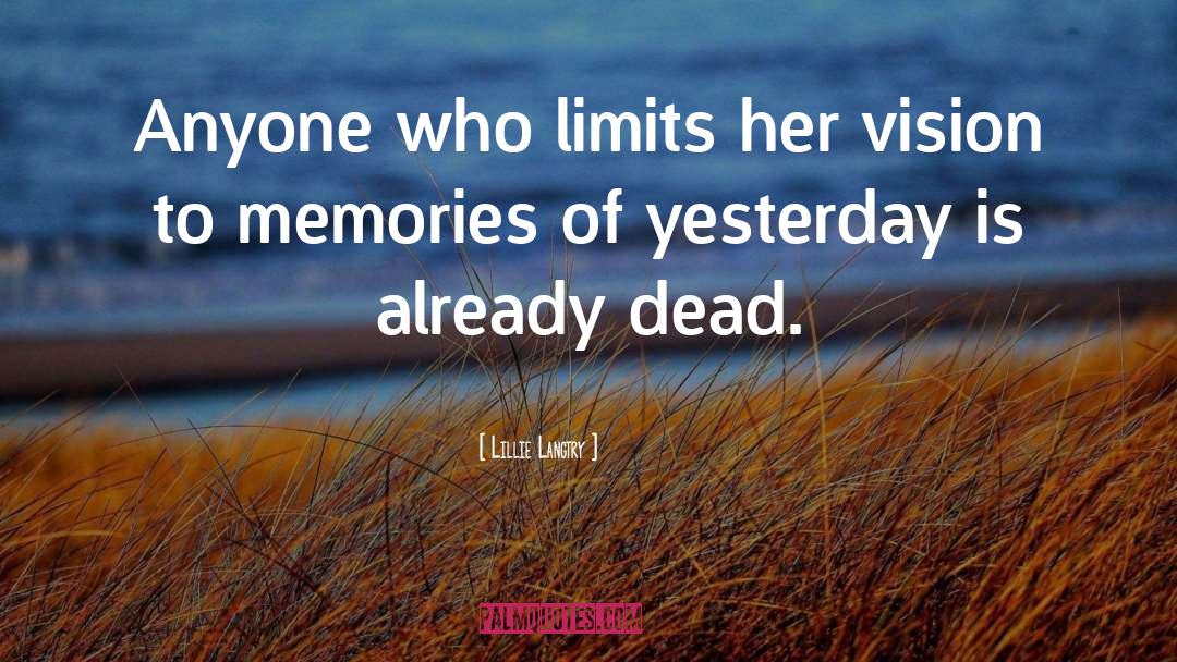 Justice Vision quotes by Lillie Langtry