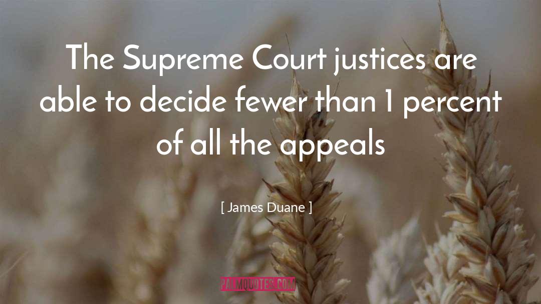 Justices quotes by James Duane