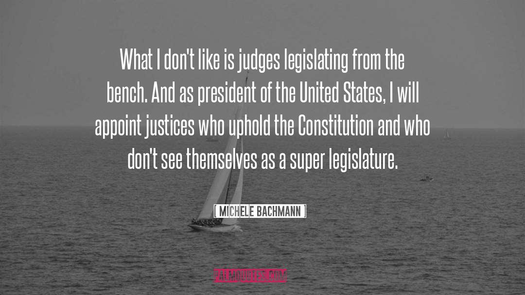 Justices quotes by Michele Bachmann