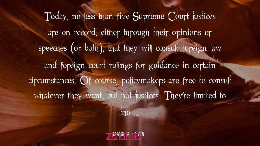 Justices quotes by Mark R. Levin