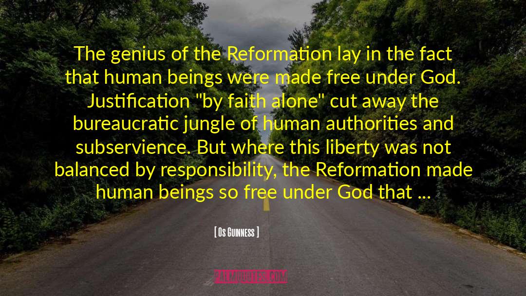 Justification By Faith quotes by Os Guinness