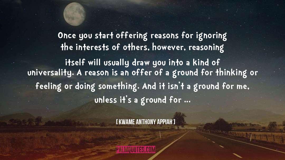 Justifications quotes by Kwame Anthony Appiah