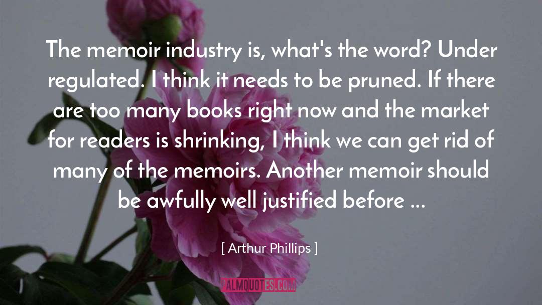 Justified Assumptions quotes by Arthur Phillips
