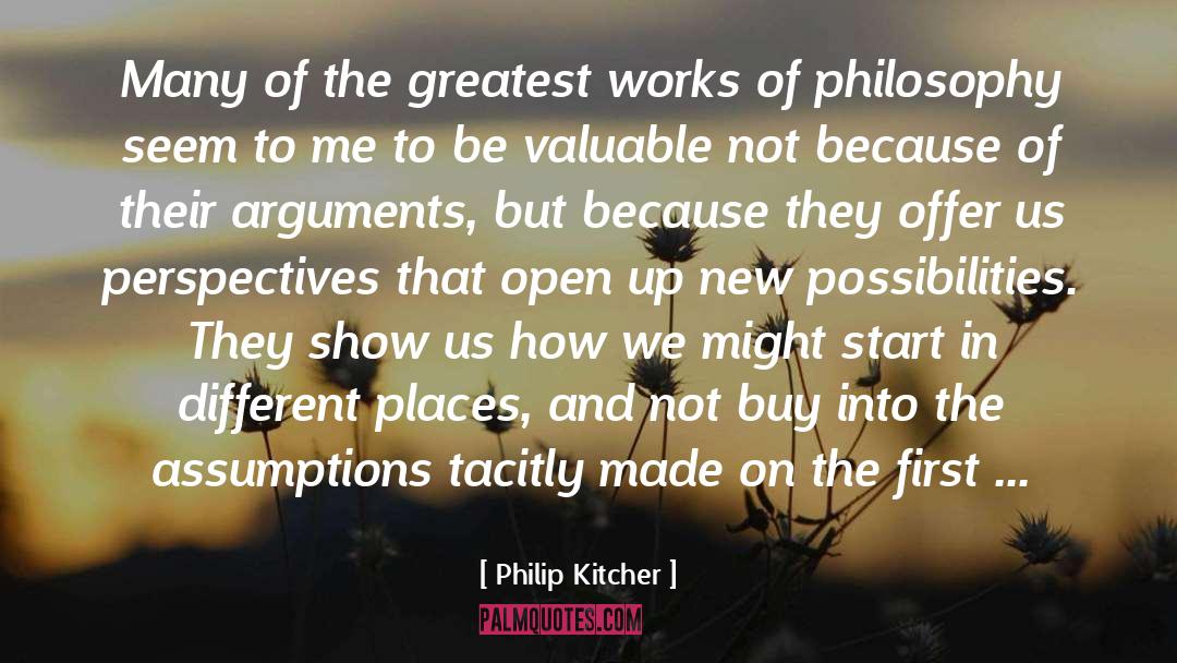 Justified Assumptions quotes by Philip Kitcher