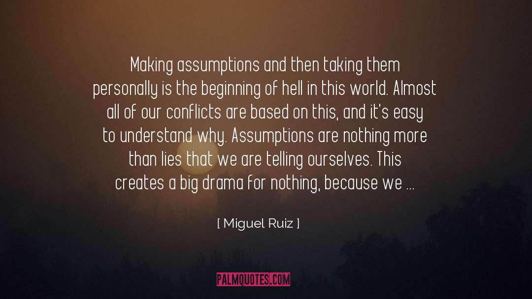 Justified Assumptions quotes by Miguel Ruiz