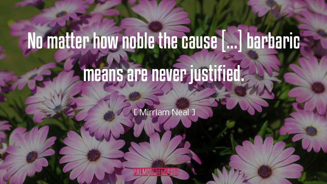 Justified quotes by Mirriam Neal