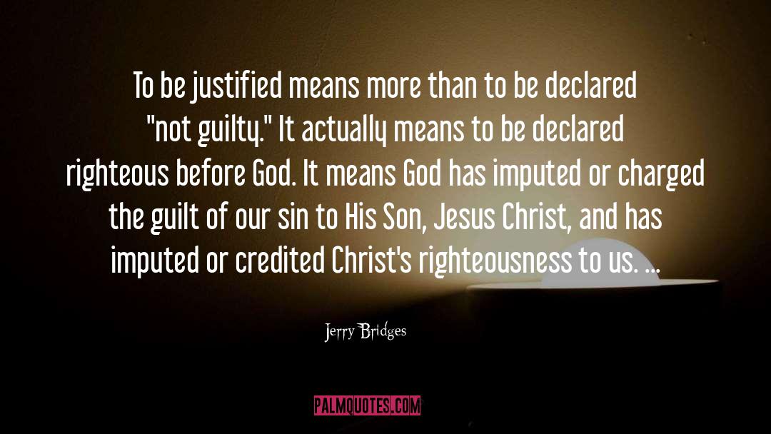 Justified quotes by Jerry Bridges