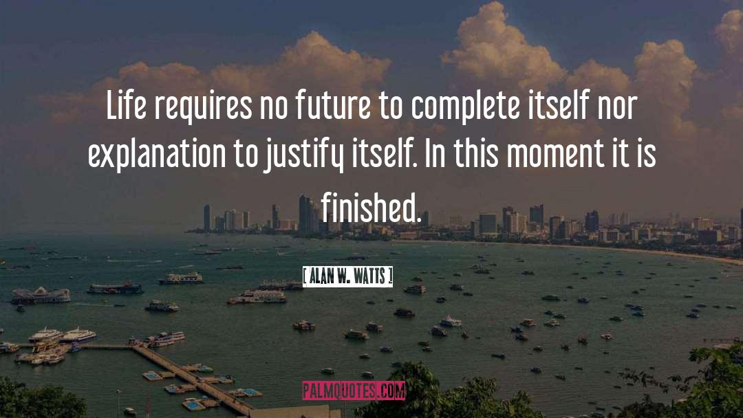 Justify Beliefs quotes by Alan W. Watts