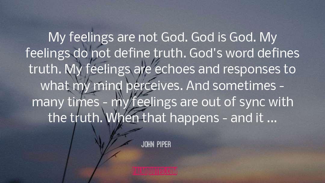 Justify Beliefs quotes by John Piper