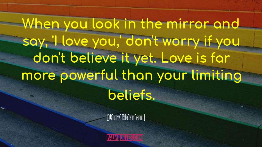 Justify Beliefs quotes by Cheryl Richardson