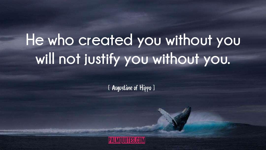 Justify quotes by Augustine Of Hippo
