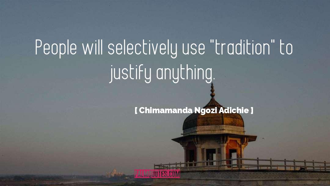 Justify quotes by Chimamanda Ngozi Adichie