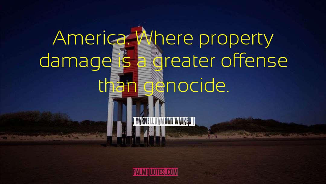 Justifying Genocide quotes by Darnell Lamont Walker