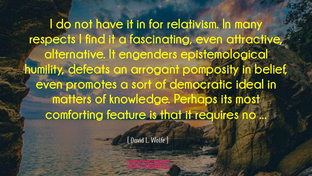 Justifying quotes by David L. Wolfe