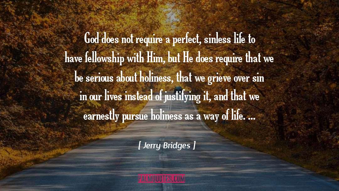 Justifying quotes by Jerry Bridges